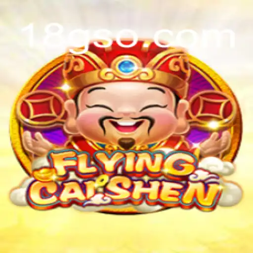 Descubra o Mundo de FlyingCaiShen: Uma Experiência Inovadora em 18G.COM