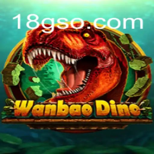 Explorando o Universo de WanBaoDino e a Plataforma 18G.COM